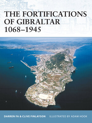 cover image of The Fortifications of Gibraltar 1068&#8211;1945
